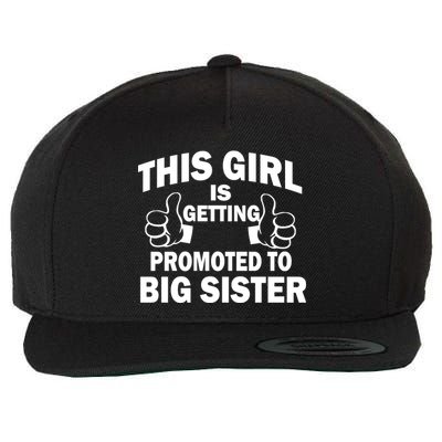This Girl Is Getting Promoted to Big Sister Wool Snapback Cap