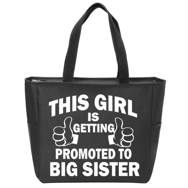 This Girl Is Getting Promoted to Big Sister Zip Tote Bag