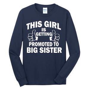 This Girl Is Getting Promoted to Big Sister Tall Long Sleeve T-Shirt