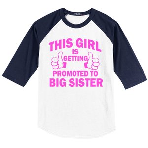 This Girl Is Getting Promoted to Big Sister Baseball Sleeve Shirt