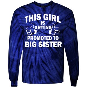 This Girl Is Getting Promoted to Big Sister Tie-Dye Long Sleeve Shirt