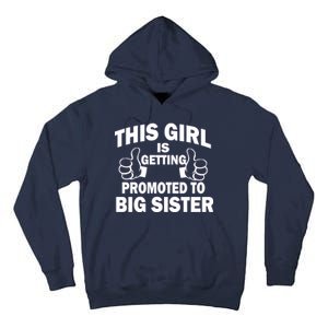 This Girl Is Getting Promoted to Big Sister Tall Hoodie