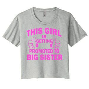 This Girl Is Getting Promoted to Big Sister Women's Crop Top Tee