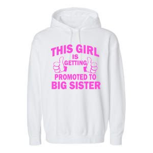 This Girl Is Getting Promoted to Big Sister Garment-Dyed Fleece Hoodie