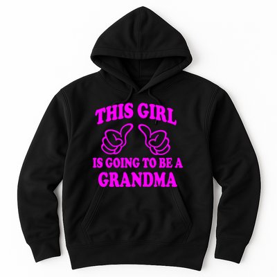 This Girl Is Going To Be A Grandma Hoodie