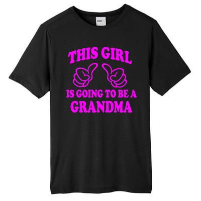 This Girl Is Going To Be A Grandma Tall Fusion ChromaSoft Performance T-Shirt