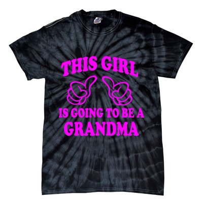 This Girl Is Going To Be A Grandma Tie-Dye T-Shirt