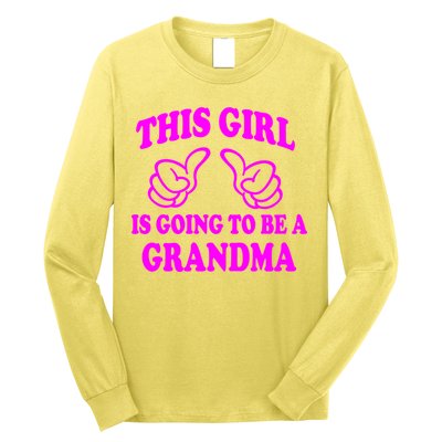 This Girl Is Going To Be A Grandma Long Sleeve Shirt