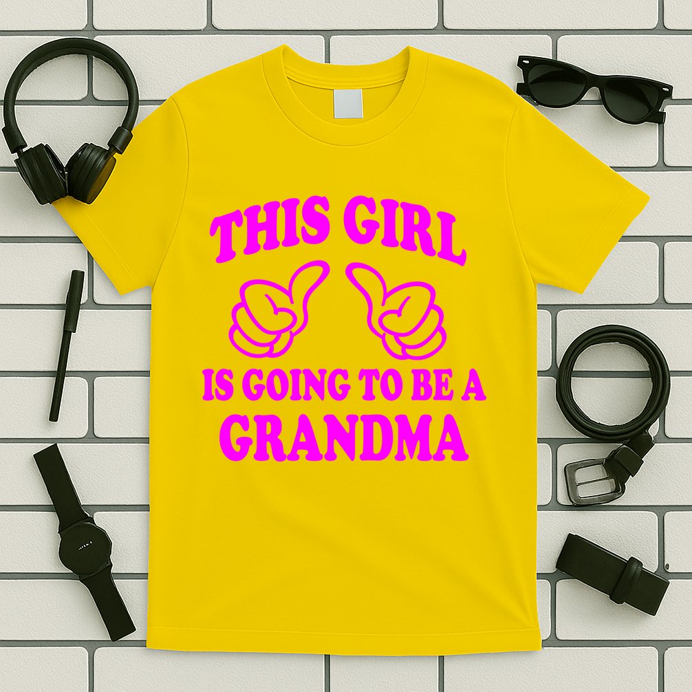 This Girl Is Going To Be A Grandma T-Shirt