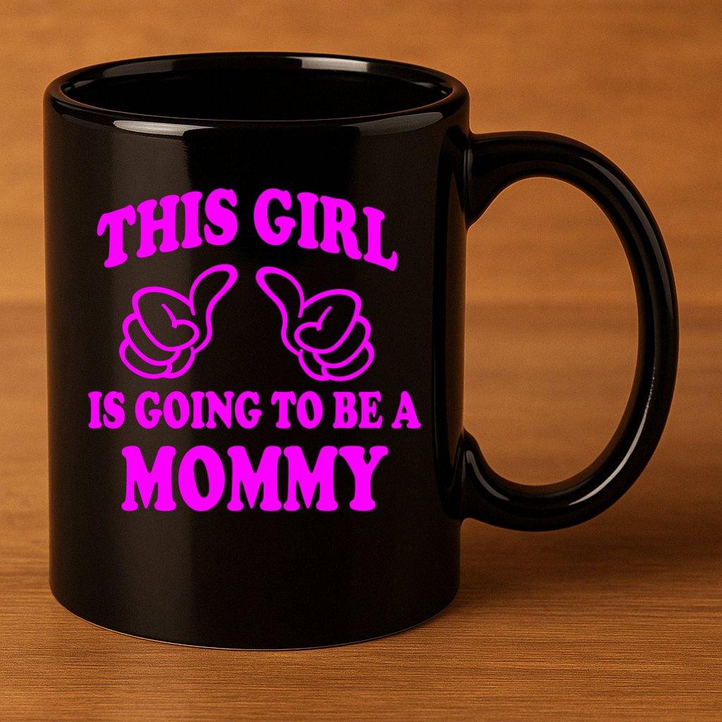 This Girl Is Going To Be A Mommy 11oz C Handle Ceramic Mug