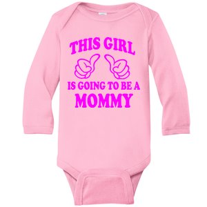 This Girl Is Going To Be A Mommy Baby Long Sleeve Bodysuit