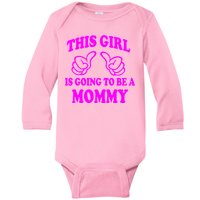 This Girl Is Going To Be A Mommy Baby Long Sleeve Bodysuit