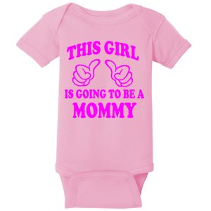 This Girl Is Going To Be A Mommy Baby Bodysuit