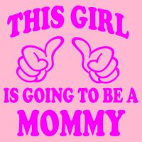 This Girl Is Going To Be A Mommy Toddler T-Shirt