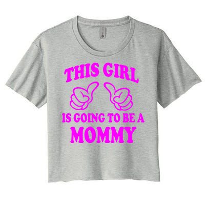 This Girl Is Going To Be A Mommy Women's Crop Top Tee