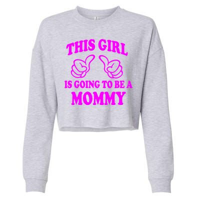 This Girl Is Going To Be A Mommy Cropped Pullover Crew