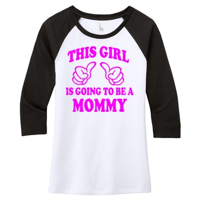 This Girl Is Going To Be A Mommy Women's Tri-Blend 3/4-Sleeve Raglan Shirt