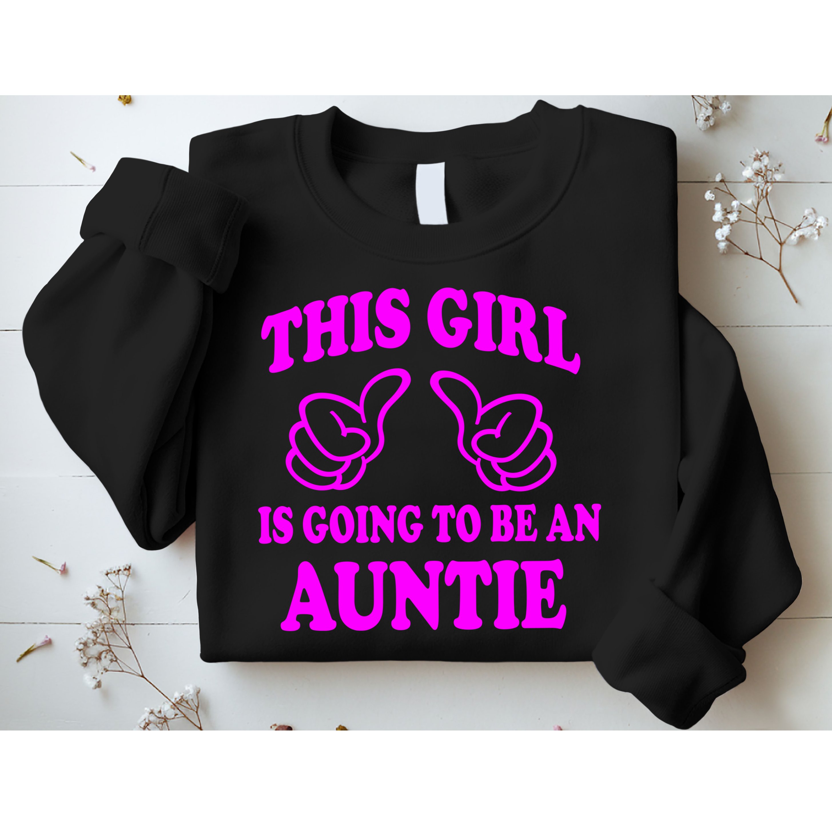 This Girl Is Going To Be An Auntie Sweatshirt