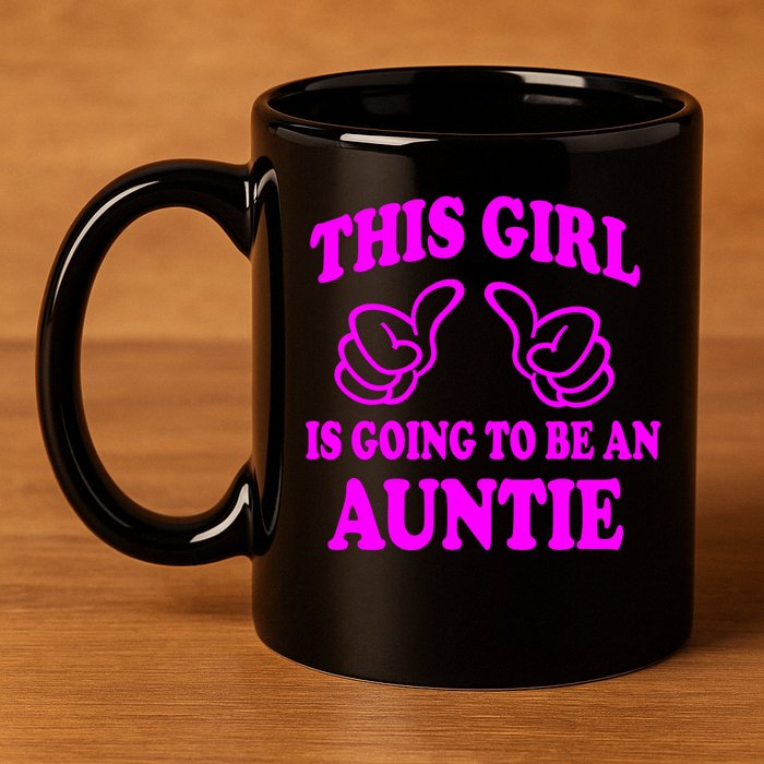 This Girl Is Going To Be An Auntie 11oz C Handle Ceramic Mug