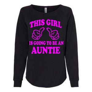 This Girl Is Going To Be An Auntie Womens California Wash Sweatshirt