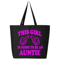 This Girl Is Going To Be An Auntie 25L Jumbo Tote