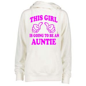 This Girl Is Going To Be An Auntie Womens Funnel Neck Pullover Hood