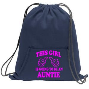 This Girl Is Going To Be An Auntie Sweatshirt Cinch Pack Bag