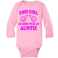 This Girl Is Going To Be An Auntie Baby Long Sleeve Bodysuit