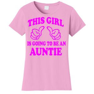 This Girl Is Going To Be An Auntie Women's T-Shirt