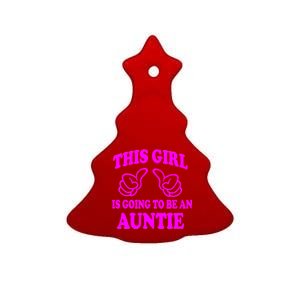 This Girl Is Going To Be An Auntie Ceramic Tree Ornament