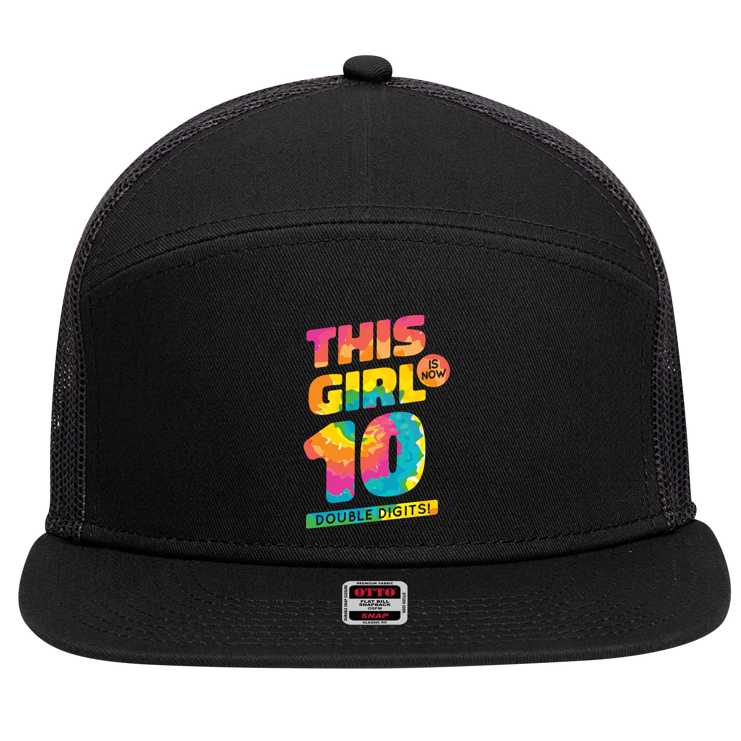 This Girl Is Now 10 Double Digits 7 Panel Mesh Trucker Snapback Hat
