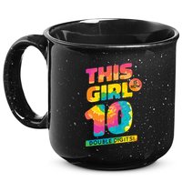 This Girl Is Now 10 Double Digits 15oz Campfire Ceramic Mug