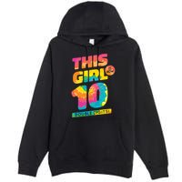 This Girl Is Now 10 Double Digits Premium Pullover Hoodie