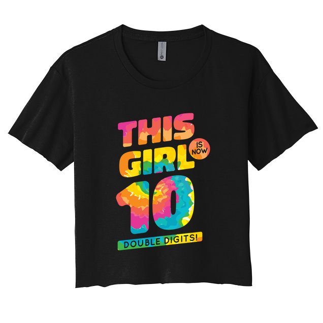 This Girl Is Now 10 Double Digits Crop Top