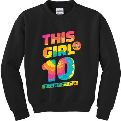 This Girl Is Now 10 Double Digits Kids Sweatshirt