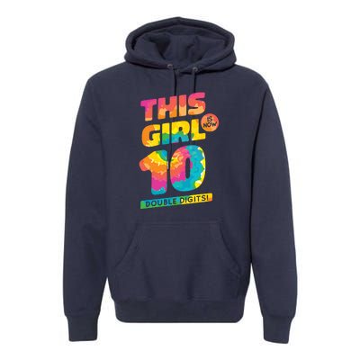 This Girl Is Now 10 Double Digits Premium Hoodie