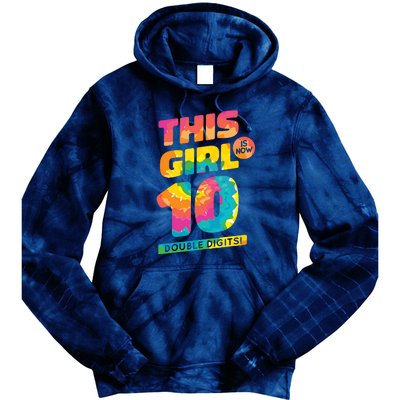 This Girl Is Now 10 Double Digits Tie Dye Hoodie