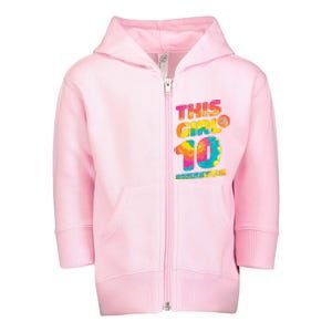 This Girl Is Now 10 Double Digits Toddler Zip Fleece Hoodie