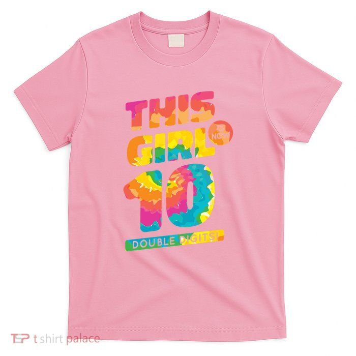 This Girl Is Now 10 Double Digits T-Shirt