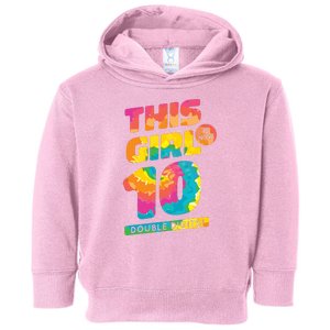 This Girl Is Now 10 Double Digits Toddler Hoodie