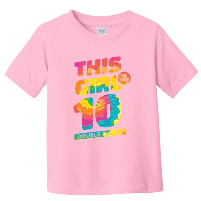 This Girl Is Now 10 Double Digits Toddler T-Shirt