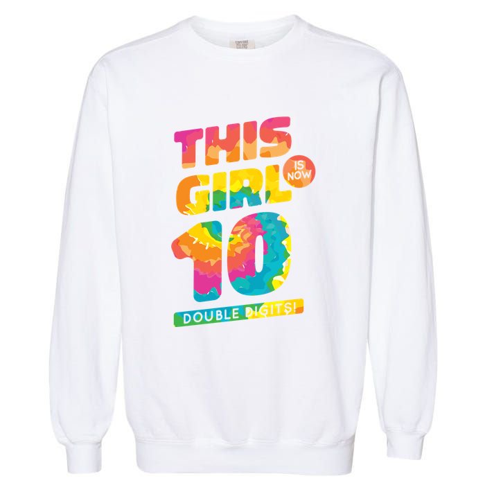 This Girl Is Now 10 Double Digits Garment-Dyed Sweatshirt