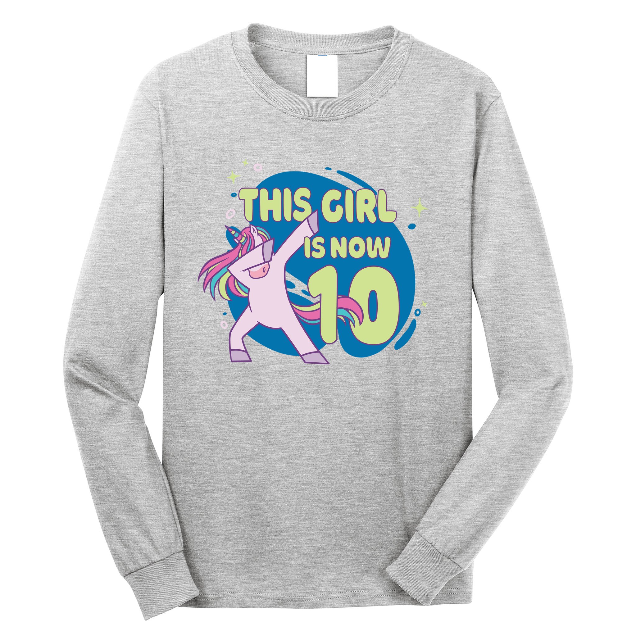 This Girl Is Now 10 Years Old Long Sleeve Shirt