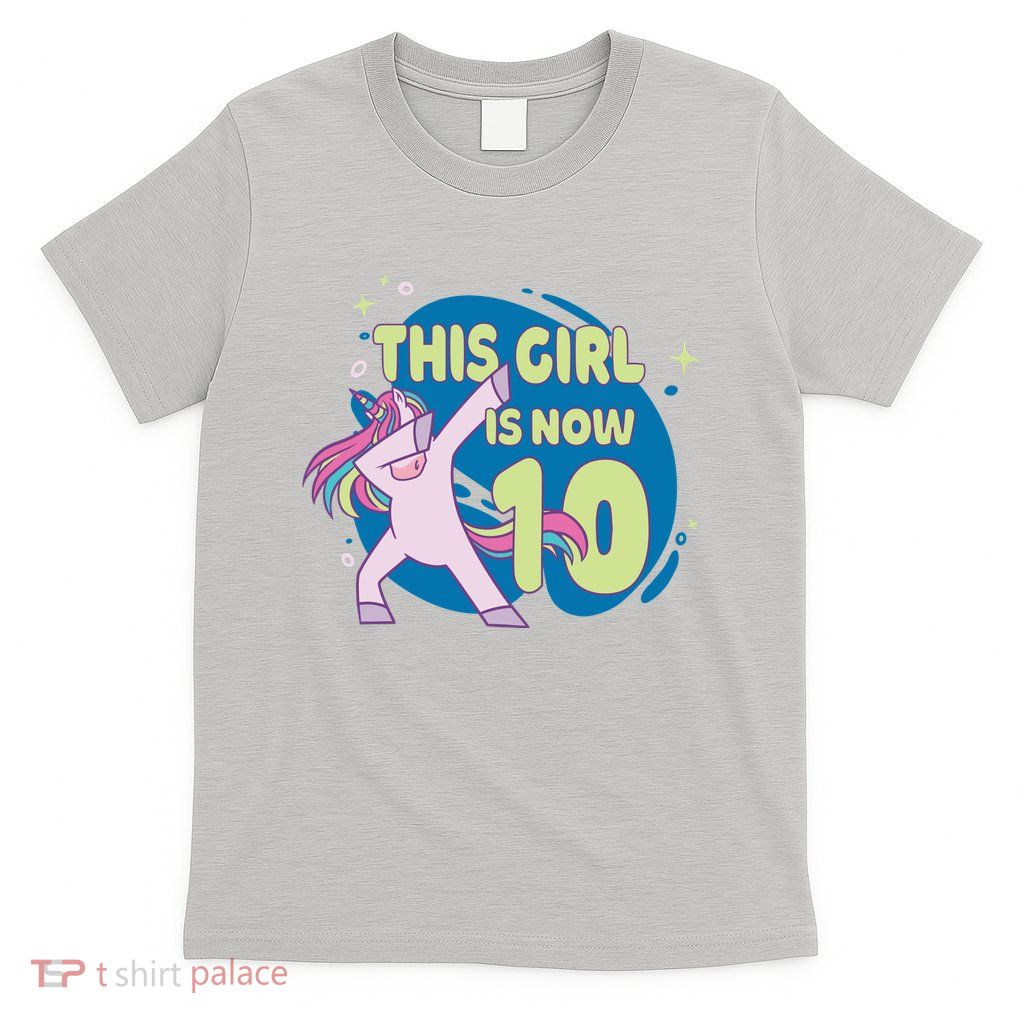 This Girl Is Now 10 Years Old T-Shirt