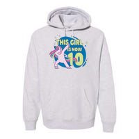 This Girl Is Now 10 Years Old Premium Hoodie