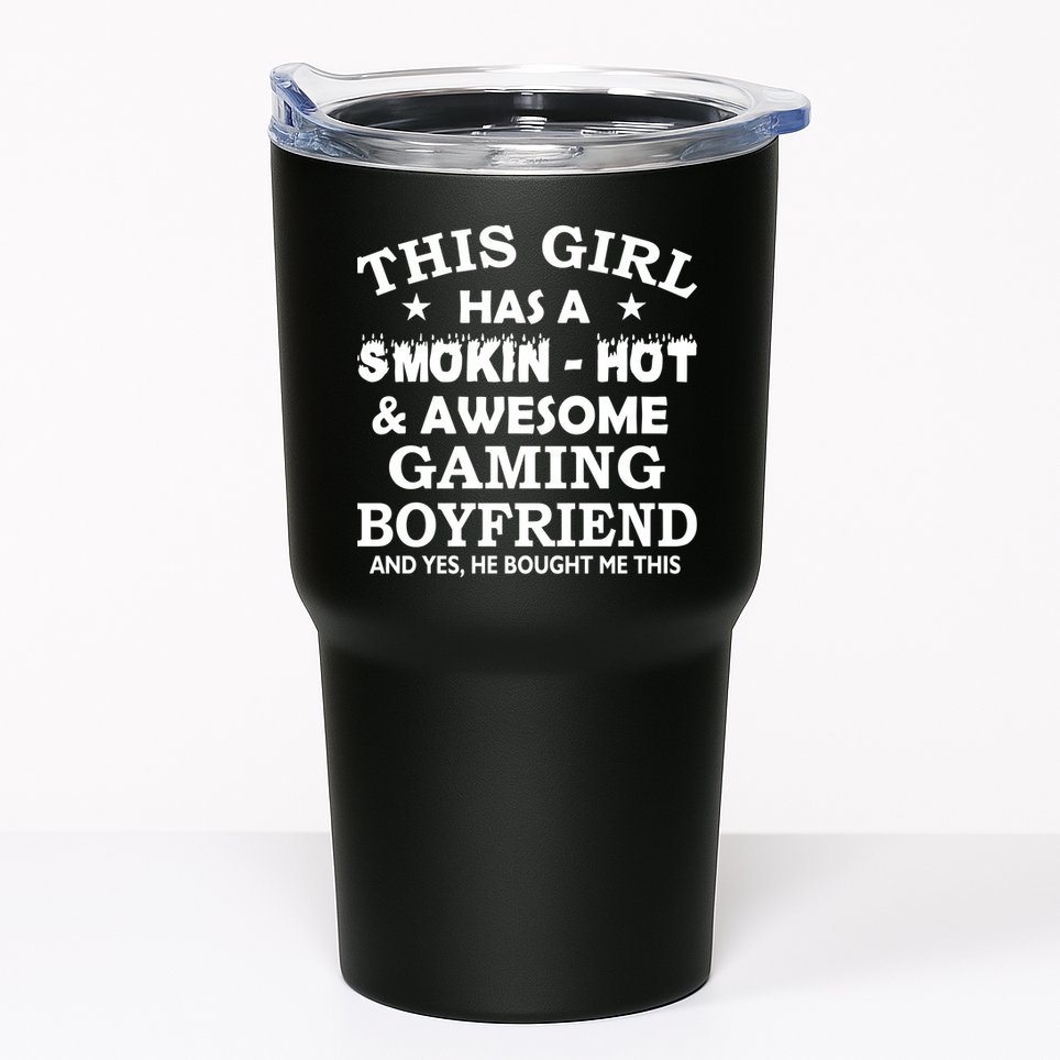 This Girl Is Taken By Smokin Hot Awesome Gaming Boyfriend Tumbler