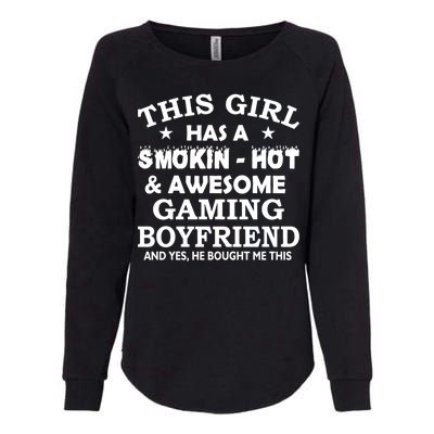 This Girl Is Taken By Smokin Hot Awesome Gaming Boyfriend Womens California Wash Sweatshirt