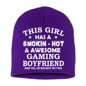 This Girl Is Taken By Smokin Hot Awesome Gaming Boyfriend Short Acrylic Beanie