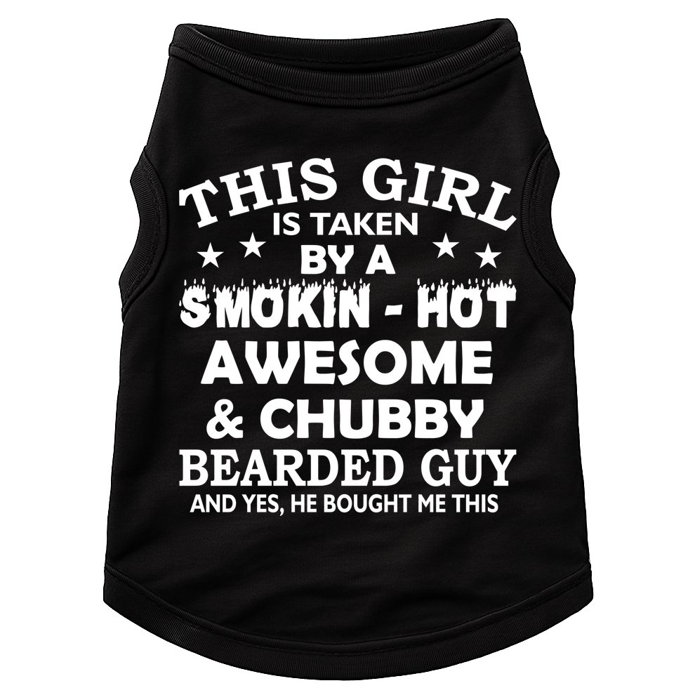 This Girl Is Taken By Smokin Hot Chubby Bearded Guy Doggie Tank