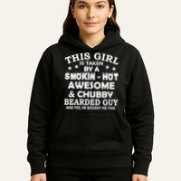 This Girl Is Taken By Smokin Hot Chubby Bearded Guy Hoodie